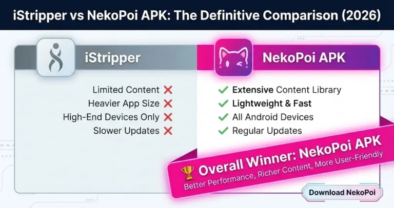 iStripper vs NekoPoi APK – Why NekoPoi APK Is the Best Choice in 2026